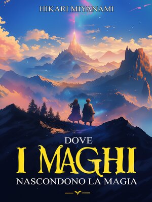cover image of Dove i Maghi Nascondono la Magia